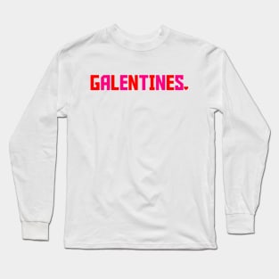 Galentines Galentine's Day Valentine's Day Heart Love Friends Friendship Gal Pals Girls Long Sleeve T-Shirt